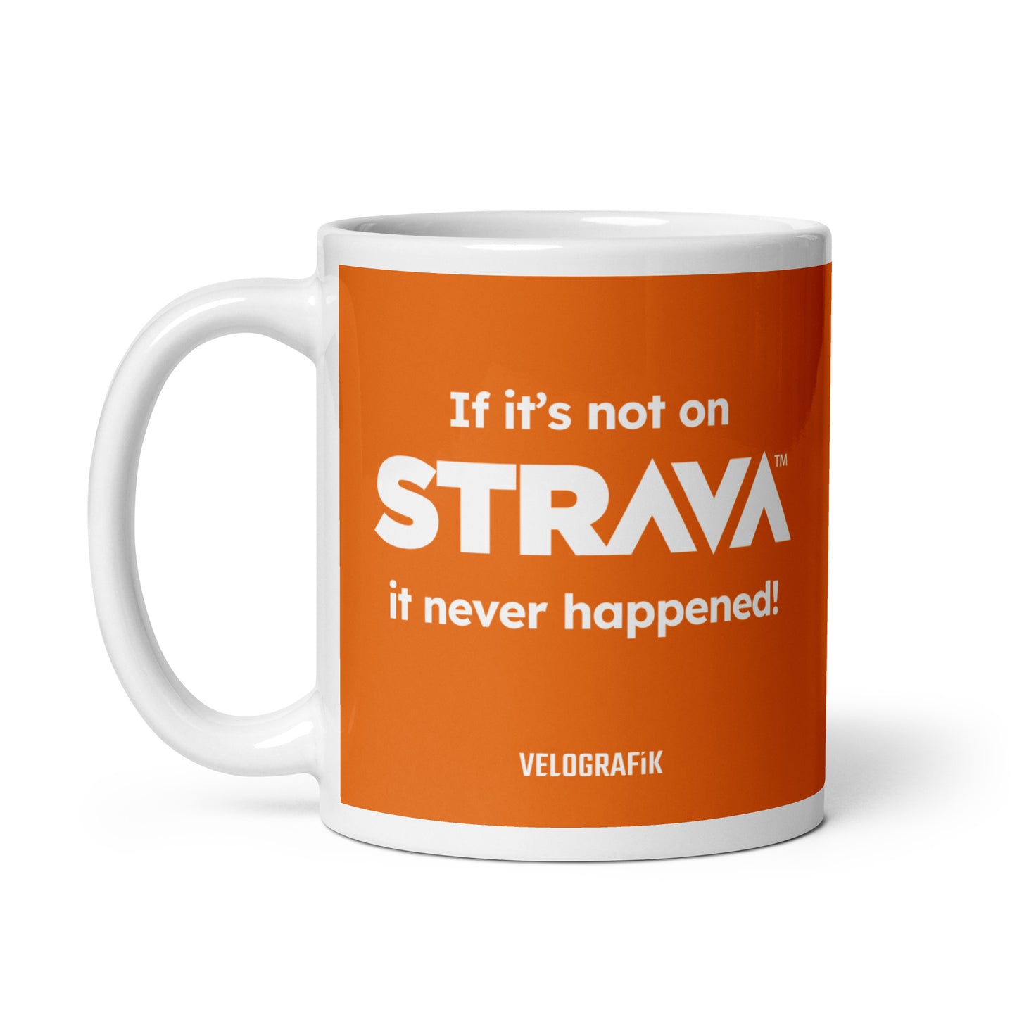 If it's Not on Strava, it Never Happened Cycling white-glossy-mug-white-11-oz-handle-on-left-67d6f5eda7f38