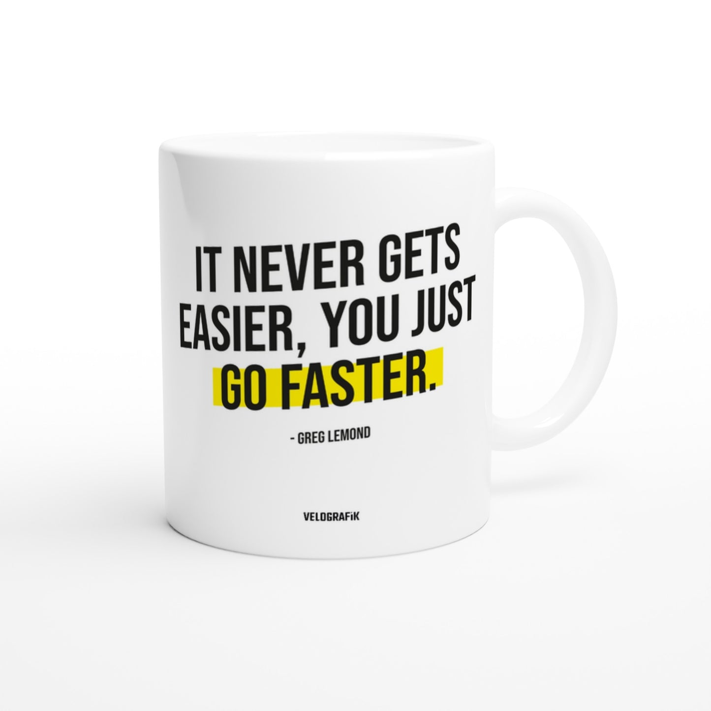 it never gets easier you just go faster greg lemond cycling mug-5929eadc-8e4f-4306-9567-8afeb165ad97